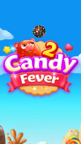 download Candy fever 2 apk
